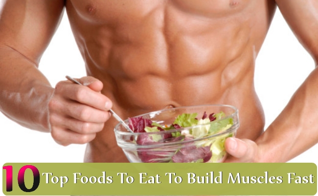 Top Foods To Eat To Build Muscles Fast