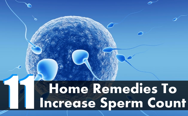Home Remedies To Increase Sperm Count